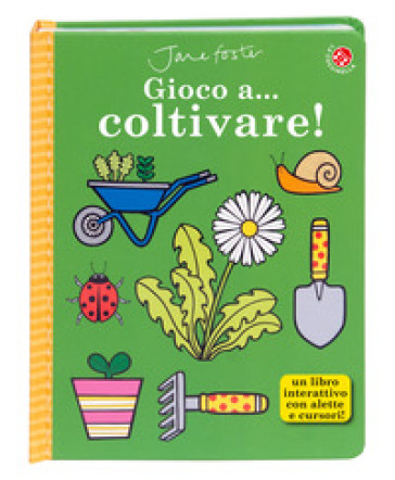 GIOCO A... COLTIVARE! EDIZ. ILLUSTRATA
