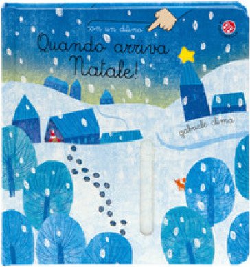 Quando arriva Natale! Ediz. a colori
