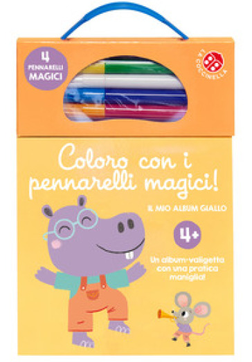 Coloro con i pennarelli magici 4+. Il mio album giallo. Ediz. illustrata. Con pennarelli