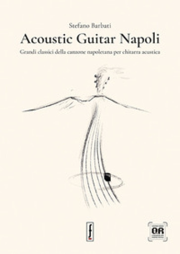Acoustic Guitar Napoli. Ediz. multilingue