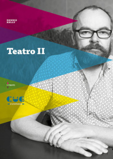 Teatro. Vol. 2: After the End-Prendersi cura del figlio-Il rituale massacro di Gorge Mastromas-Girls &amp; Boys