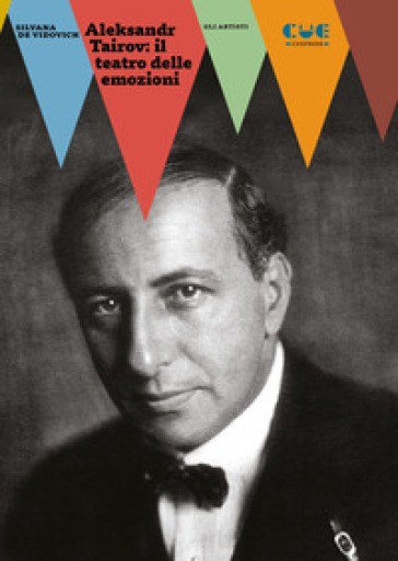 Aleksandr Tairov: il teatro delle emozioni