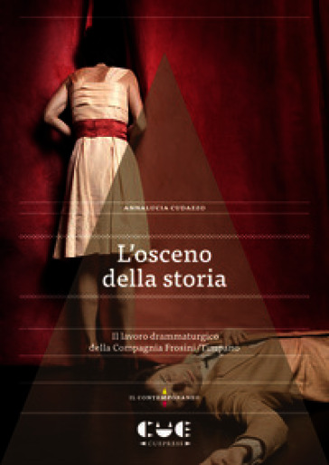 L'osceno della storia. Il lavoro drammaturgico della Compagnia Frosini/Timpano