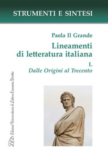 Lineamenti Di Letteratura Italiana. Con Qr Code Per Sitografia. Dalle Origini Al Trecento (Vol. 1)