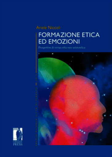 Formazione etica ed emozioni. Prospettive di virtue ethics neo-aristotelica