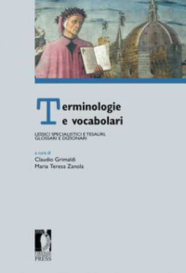 Terminologie e vocabolari. Lessici specialistici e tesauri, glossari e dizionari