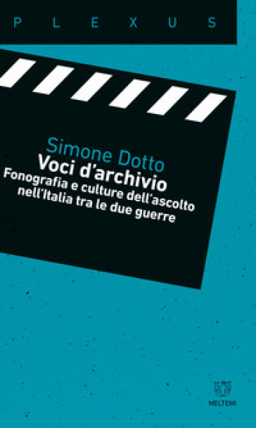 Voci d'archivio. Fonografia e culture dell¿ascolto nell¿Italia tra le due guerre
