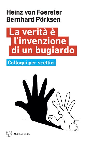 La verità è l'invenzione di un bugiardo