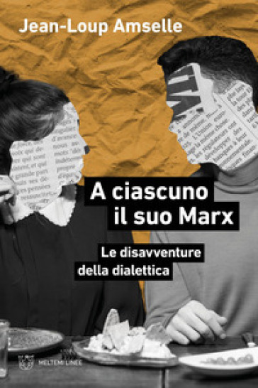 A ciascuno il suo Marx. Le disavventure della dialettica-0