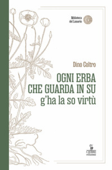 Ogni erba che guarda in su g'ha la so virtù