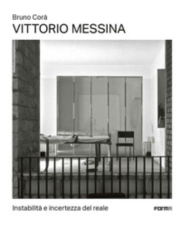 Vittorio Messina. Instabilità E Incertezza Del Reale