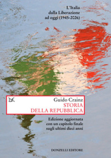 STORIA DELLA REPUBBLICA. L'ITALIA DALLA