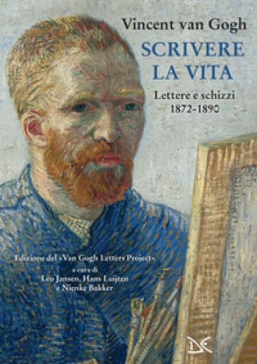 Scrivere la vita. Lettere e schizzi (1872-1890)-0