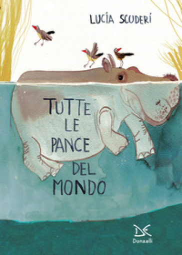 Tutte le pance del mondo. Ediz. a colori