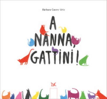 A nanna, gattini! Ediz. illustrata