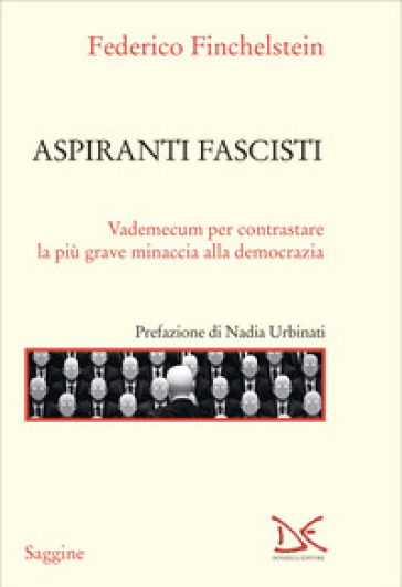 ASPIRANTI FASCISTI. VADEMECUM PER CONTRA