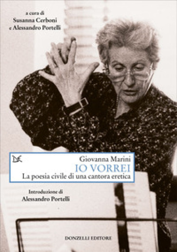 Io vorrei. La poesia civile di una cantora eretica