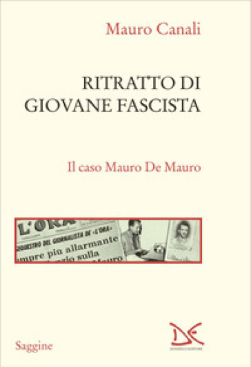 Ritratto di giovane fascista. Il caso Mauro De Mauro