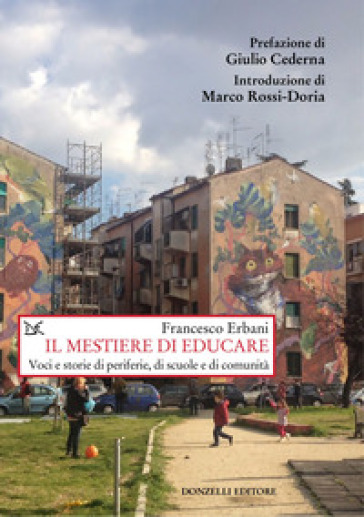 Il mestiere di educare. Voci e storie di periferie, di scuole e di comunità