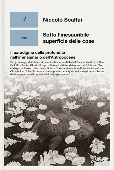 Sotto l'inesauribile superficie delle cose