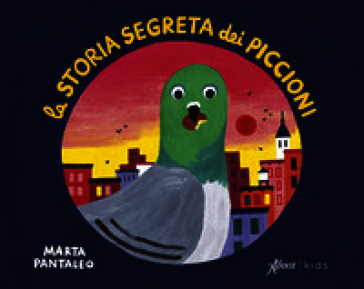 La storia segreta dei piccioni. Ediz. a colori