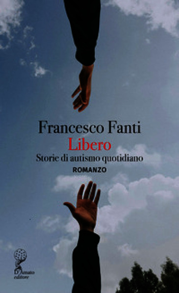 Libero. Storie di autismo quotidiano