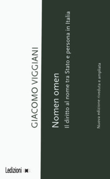 Nomen Omen. Il Diritto Al Nome Tra Stato E Persona In Italia