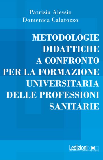 Metodologie didattiche a confronto per la formazione universitaria delle professioni sanitarie