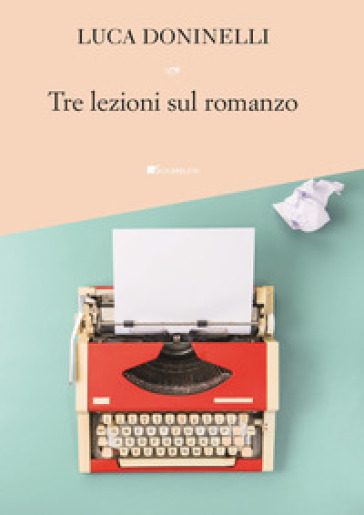 Tre Lezioni Sul Romanzo
