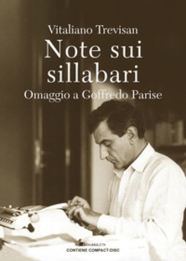Note Sui Sillabari. Omaggio A Goffredo Parise. Con Cd-Audio