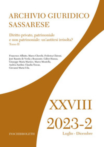 Archivio giuridico sassarese (2023). Vol. 2: Diritto privato, patrimoniale e non patrimoniale: un'antitesi irrisolta?"
