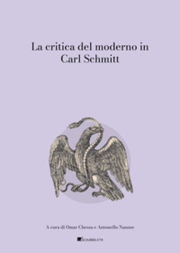 La Critica Del Moderno In Carl Schmitt