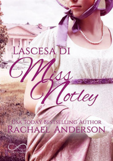L'ascesa Di Miss Notley