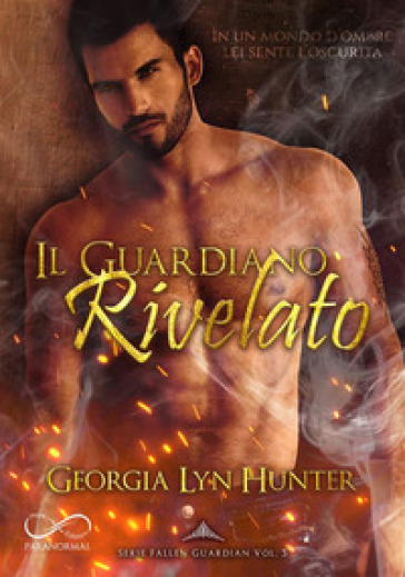 Il Guardiano Rivelato. Fallen Guardian. Vol. 3