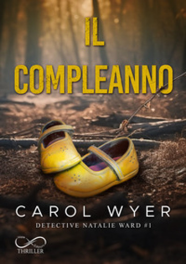 Il compleanno. Detective Natalie Ward. Vol. 1