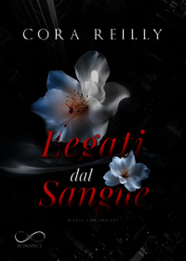 Legati dal Sangue. Mafia Chronicles. Vol. 8