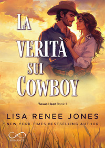 La verità sui cowboy. Texas heat. Vol. 1