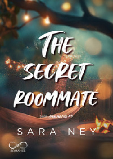 The secret roommate. Amori per caso. Vol. 4