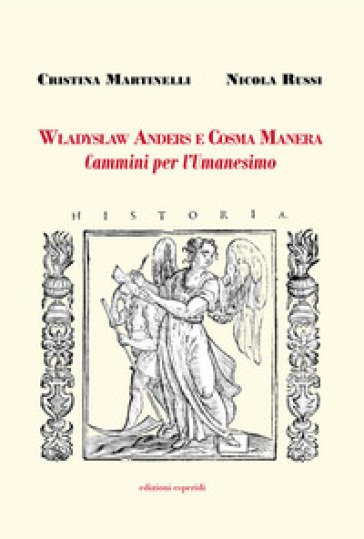 W¿adys¿aw Anders e Cosma Manera. Cammini per l'Umanesimo