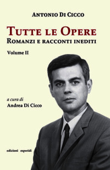 Tutte le opere. Romanzi e racconti inediti. Vol. 2