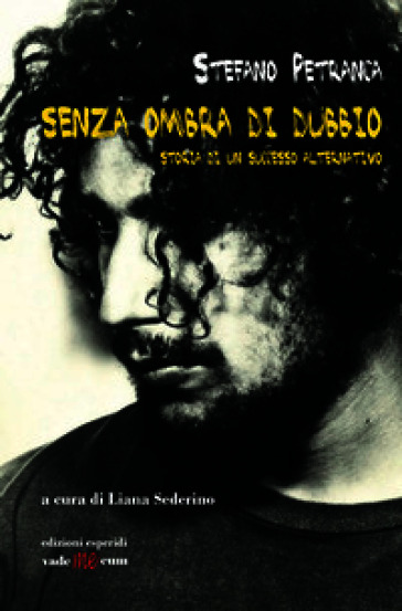 Senza ombra di dubbio. Storia di un successo alternativo