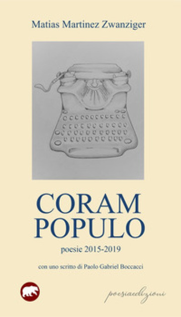Coram populo. Poesie 2015-2019