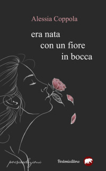 Era nata con un fiore in bocca