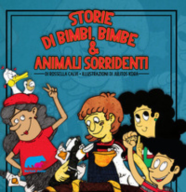 Storie Di Bimbi, Bimbe &Amp; Animali Sorridenti. Ediz. A Colori