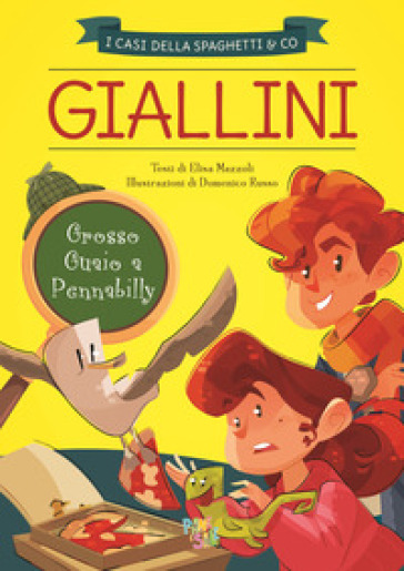 Grosso guaio a Pennabilly. I casi della Spaghetti & Co