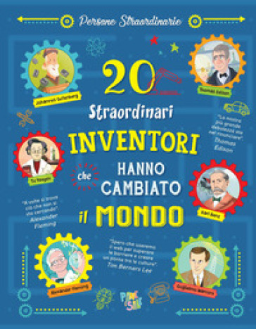 20 straordinari inventori che hanno cambiato il mondo