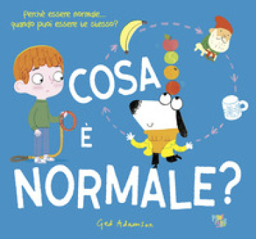 Cosa è normale? Ediz. a colori