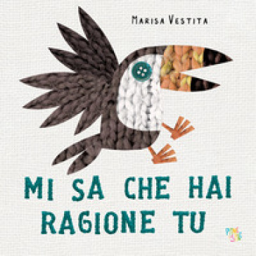 Mi sa che hai ragione tu. Ediz. a colori