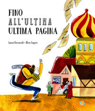 Fino all'ultima ultima pagina. Ediz. a colori