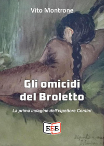 Gli omicidi del Broletto. La prima indagine dell'ispettore Corsini